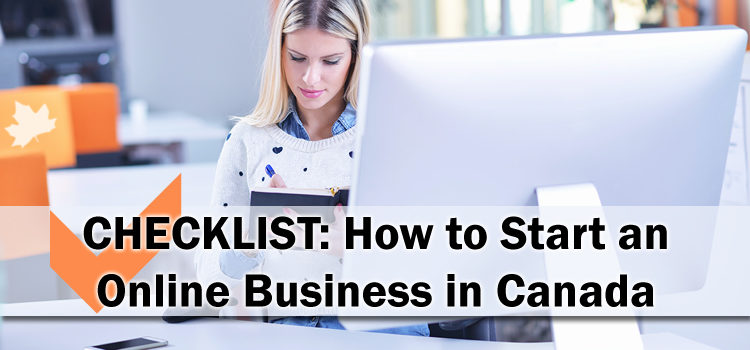 Checklist: How to Start a Profitable Online Business in Canada