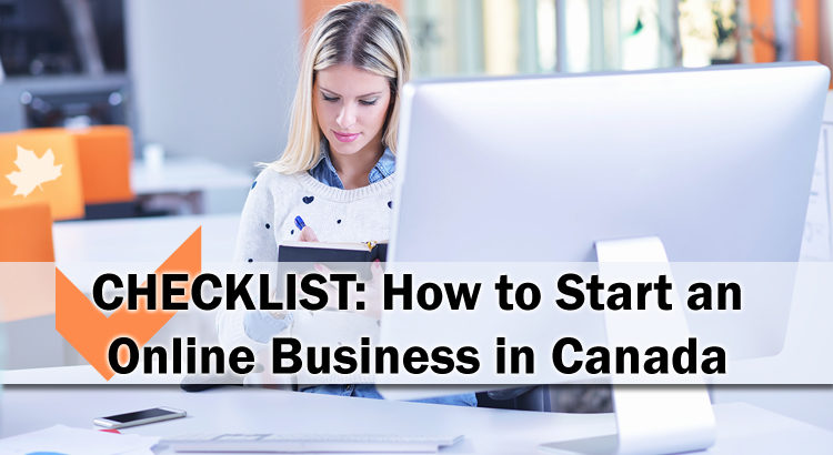 Checklist: How to Start a Profitable Online Business in Canada