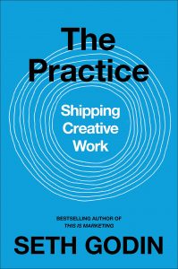 The Practice - Shipping Creative Work