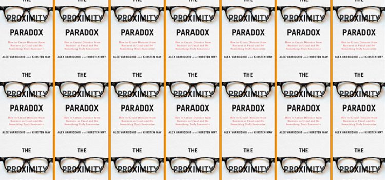 Featured Business Book: The Proximity Paradox™